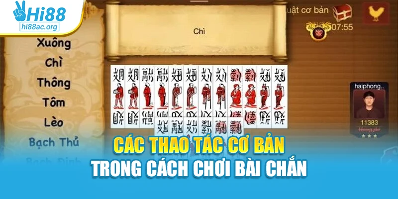 Các thao tác cơ bản trong cách chơi bài chắn