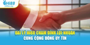 Đại Lý Hi88 Chạm Đỉnh Lợi Nhuận Cùng Cộng Đồng Uy Tín