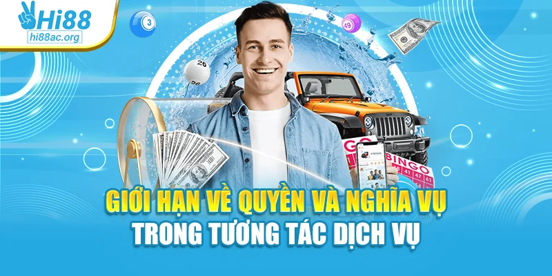 Giới hạn về quyền và nghĩa vụ trong tương tác dịch vụ