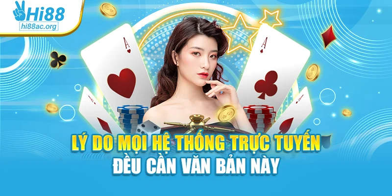 Lý do mọi hệ thống trực tuyến đều cần văn bản này