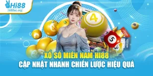 Xổ Số Miền Nam Hi88 Cập Nhật Nhanh Chiến Lược Hiệu Quả