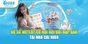 Xổ Số Vietlot Cơ Hội Đổi Đời Hấp Dẫn Tại Nhà Cái Hi88